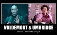 Should Voldermort or Umbridge die?