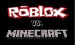 What do you like better? Roblox or Minecraft?