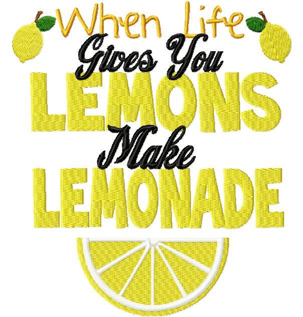 When life gives you lemons make lemonade