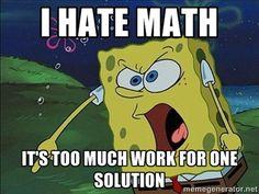 no i hate math!