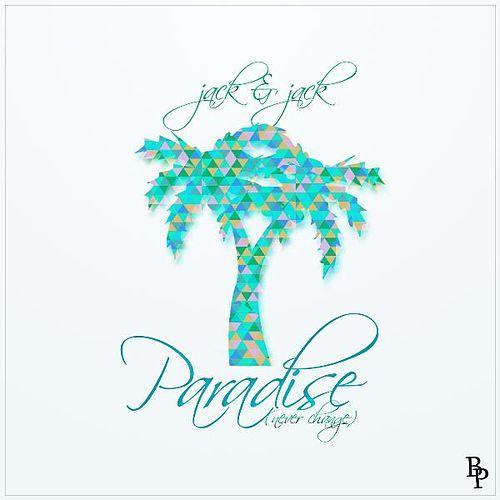 Paradise (Never Change) Paradise (Never Change)