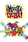 Mucha lucha Mucha lucha