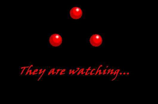 Yes because they are always watching Yes because they are always watching