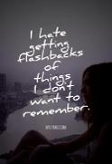 I hate getting flashbacks of things I don’t wanted to remember