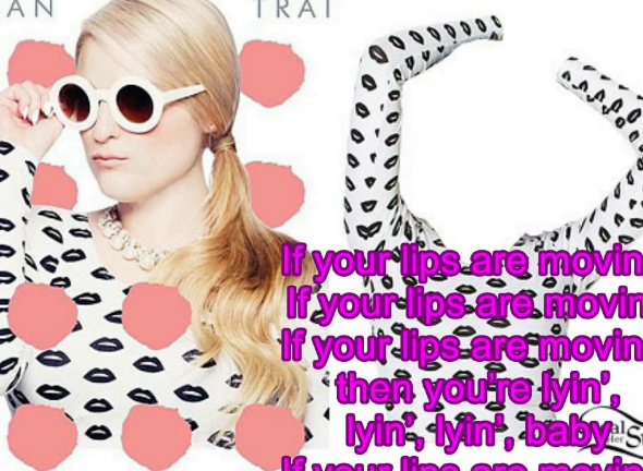 Lips Are Movin: Meghan trainor (new) Lips Are Movin: Meghan trainor (new)