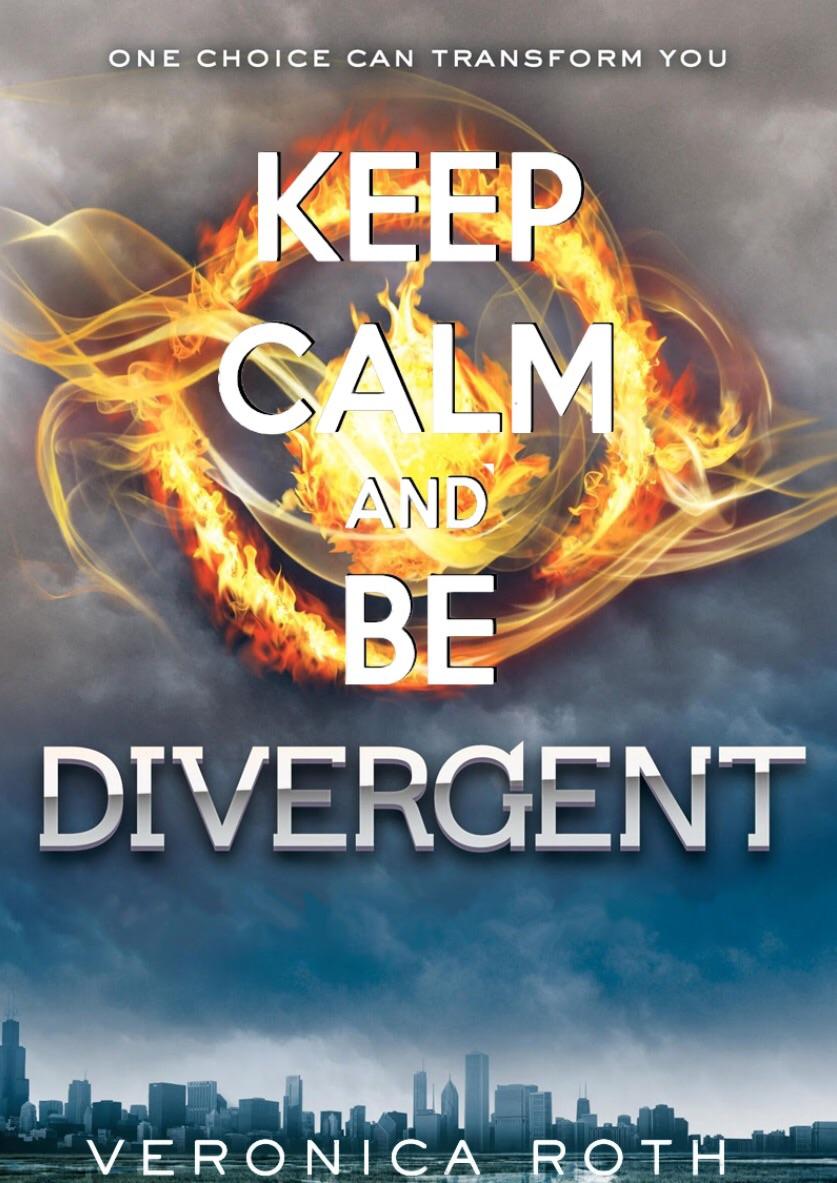 Keep calm and be divergent Keep calm and be divergent