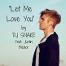Let Me Love You by DJ Snake ft. Justin Bieber