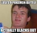 loses pokemon battle actually blacks out
