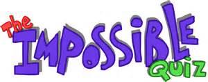 impossible quiz impossible quiz