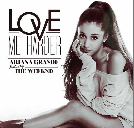 Love Me Harder: Ariana Grande Love Me Harder: Ariana Grande