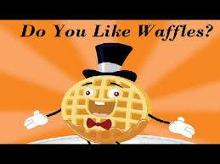 Do you like waffles!