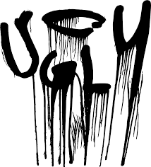 UGLY! UGLY!