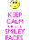 keep calm smiley faces :)