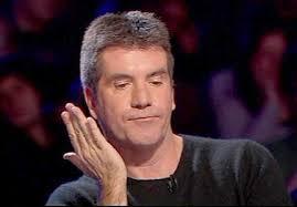 Simon Cowell: "That was... a nightmare..." Contestant "Is there anything I can do to improve" Simon "Yes. Never sing again"