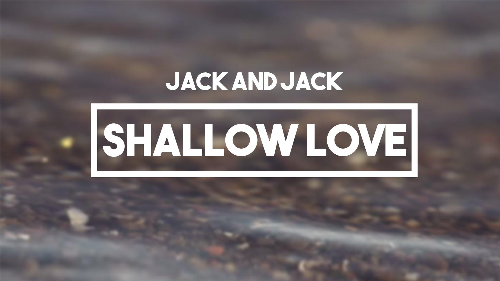 Shallow Love Shallow Love