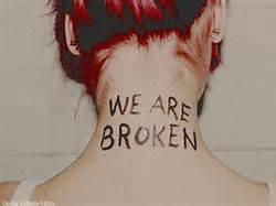 We Are Broken We Are Broken