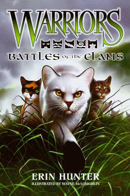 battles of the clans, codes of the clans, cats of the clans, secrets of the clans (enter the clans)