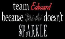 Team Edward-We like 'em sparkly!