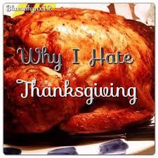 i hate thanksgiving