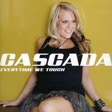 Everytime We Touch By Cascada.