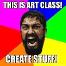 This is art class! Create stuff!