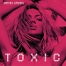 Toxic by, Brittney Spears
