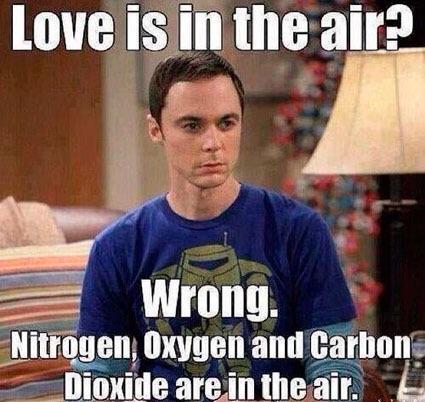 Love is in the air? Wrong. Nitrogen, oxygen and carbon dioxide are in the air