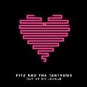 Out of my League- Fitz & The Tantrums