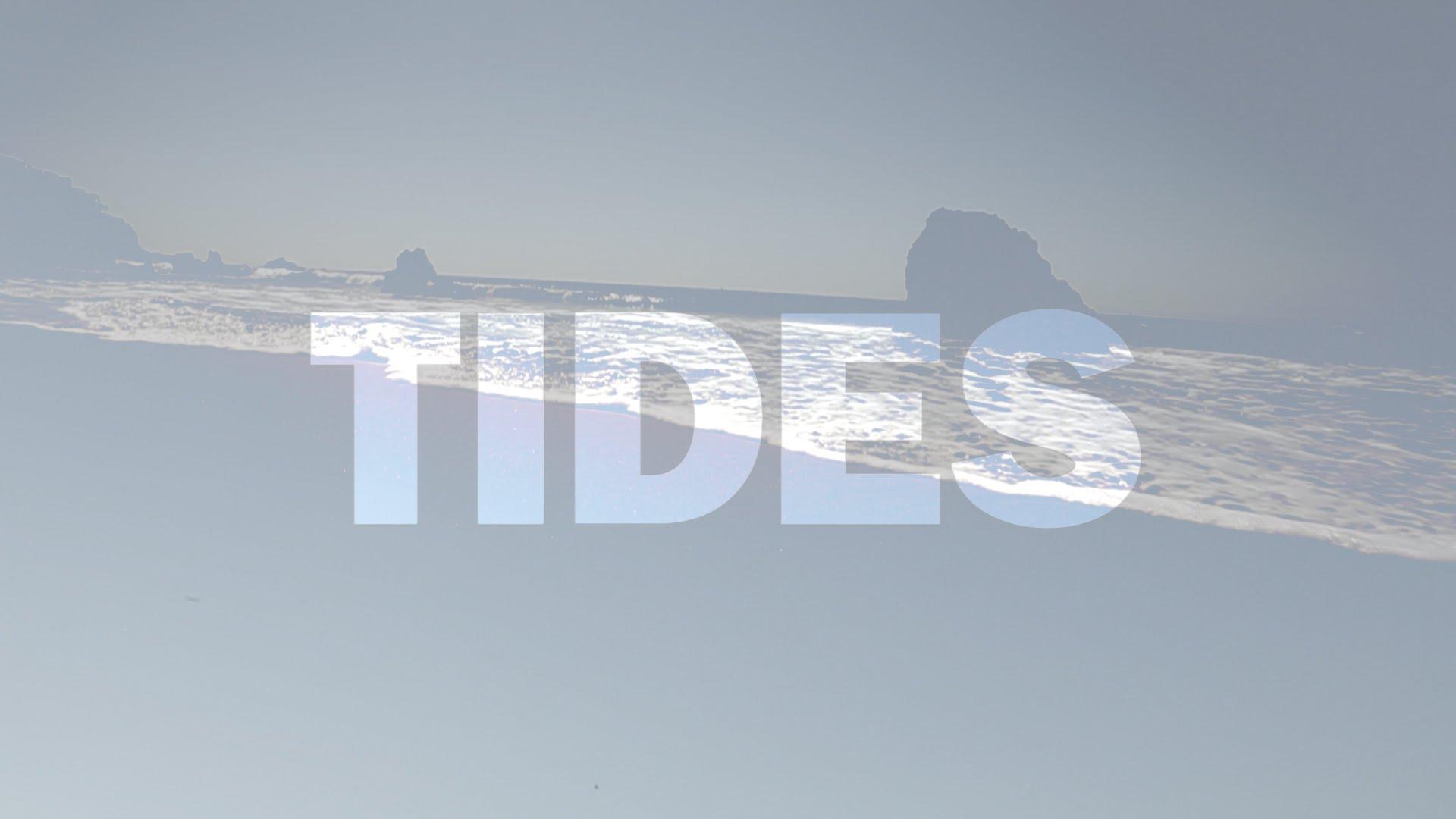 Tides Tides