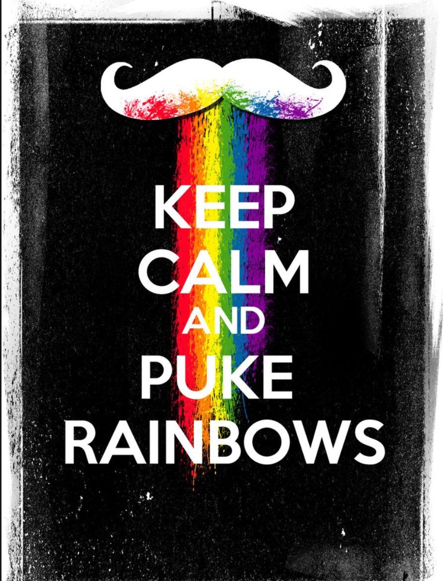 Keep calm and puke rainbows