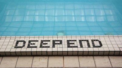 The deep end! The deep end!