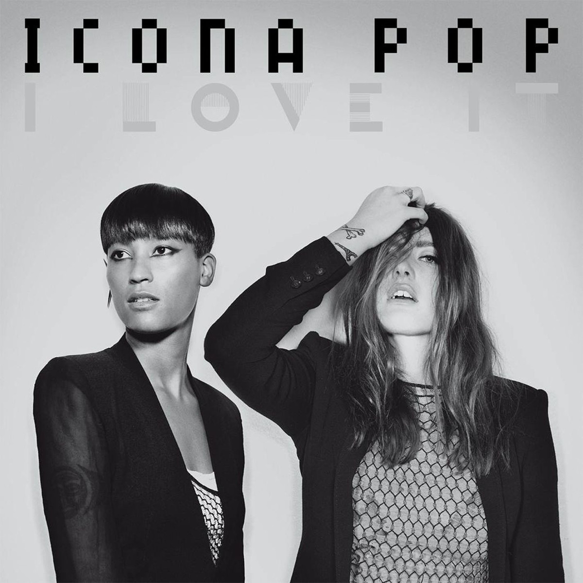 I love it-Icona Pop I love it-Icona Pop