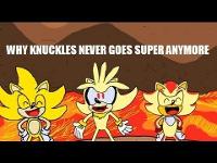 Why Knuckles Never Goes Super Anymore