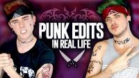 Punk Edits In Real Life