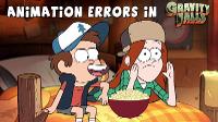 Animation Errors in Gravity Falls