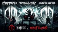 Excision, Downlink, Space Laces - Destroid 2. Wasteland