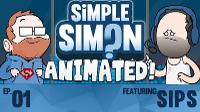 Simple Simon Animated Ep. 1 ft. Sips