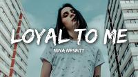 Nina Nesbitt - Loyal To Me (Lyrics)