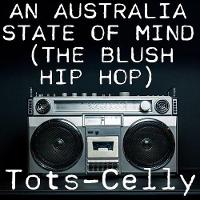 An Australia State of Mind (The Blush Hip Hop) | Song Lyrics Generator