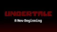 Undertale - A New Beginning - Part 2