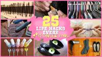 25 LIFE HACKS EVERY GIRL SHOULD KNOW?!