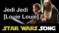 Jedi Jedi (Louie Louie parody)