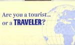 Tourist or Traveler?