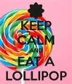 ~ 'The Keep Calm And...' ~ nr. 1 'Keep calm and eat sweets!'