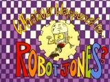 How much do you know about Whatever Happened Too... Robot Jones?