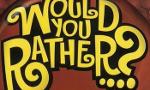Would you rather? (3)