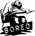 ARE YOU BORED