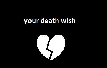 which "your Death wish" character are you ? which "your Death wish" character are you ?