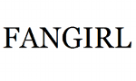 R u a fangirl or not