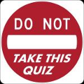 do not take this quiz